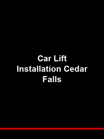 Car Lift Installation in Cedar Falls: Building Better Shops in the Cedar Valley