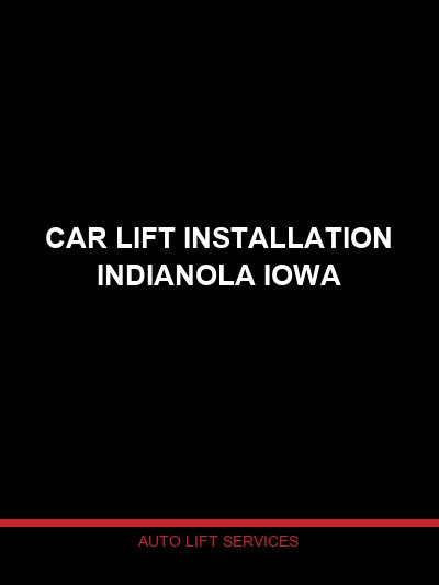 Car Lift Installation in Indianola, Iowa — Professional Lift Setup by Auto Lift Services
