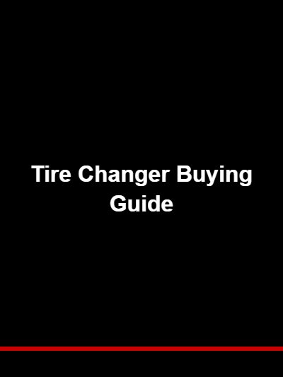 Tire Changer Buying Guide