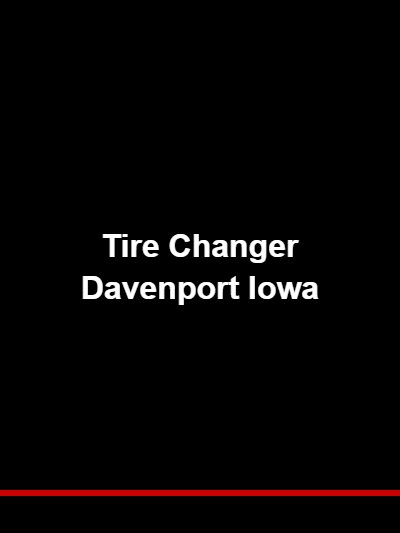 Tire Changer Davenport Iowa: Cross-Border Equipment Solutions for the Quad Cities Market