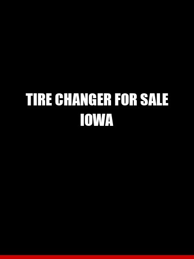 Tire Changer for Sale Iowa — Hunter TCX Lineup, Rotary, and Used Equipment