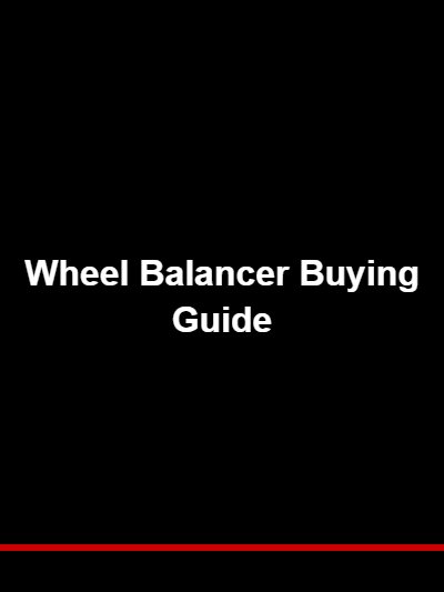 Wheel Balancer Buying Guide